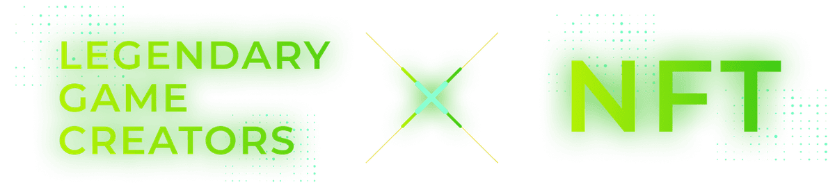 Legendary Game Creators x NFT